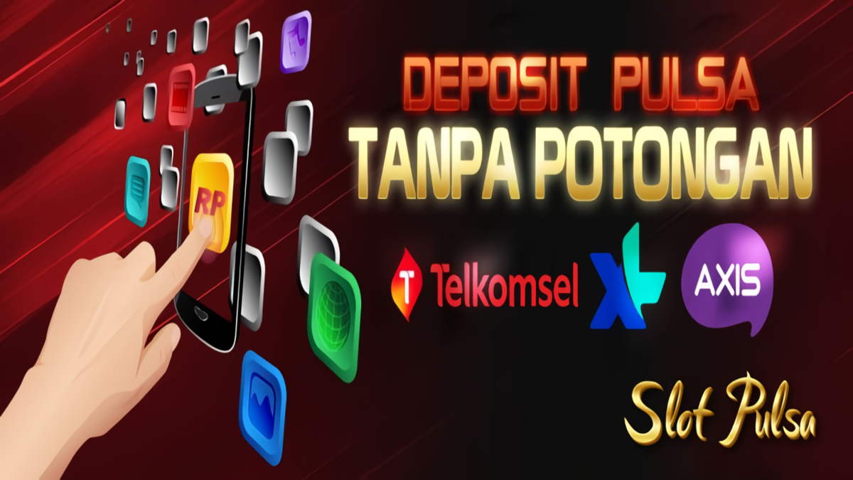 Slot online deposit Pulsa